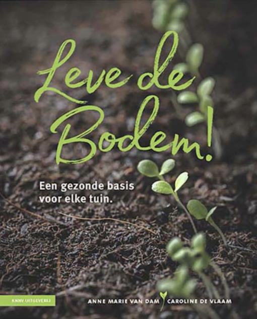 Leve de Bodem! is een boek dat verkrijgbaar is bij DeDuurzameTuin.nl