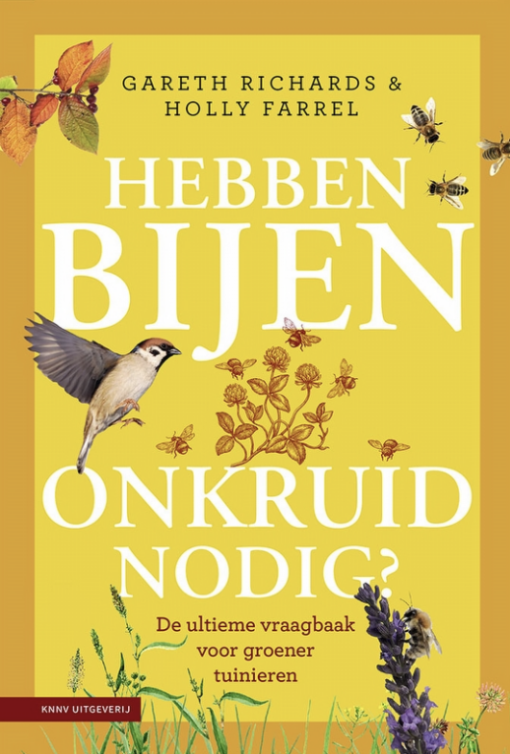 Hebben bijen onkruid nodig? is een boek dat verkrijgbaar is bij DeDuurzameTuin.nl