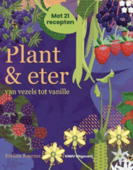 Het boek Plant & eter verkrijgbaar bij DeDuurzameTuin.nl