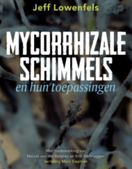 Mycorrhizale schimmels is een boek dat verkrijgbaar is bij DeDuurzameTuin.nl